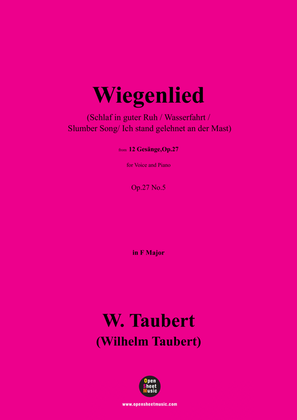 Book cover for W. Taubert-Wiegenlied(Schlaf in guter Ruh),Ver. I,in F Major,Op.27 No.5