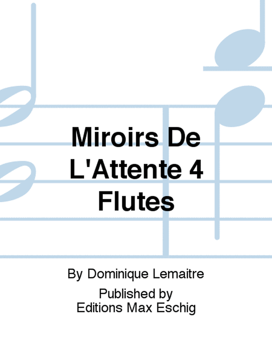 Miroirs De L'Attente 4 Flutes