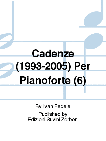 Cadenze (1993-2005) Per Pianoforte (6)
