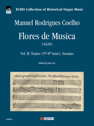 Flores de Musica (1620) - Vol. II: Tentos (5th-8th tone), Susanas