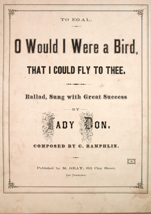 O Would I Were a Bird. Ballad