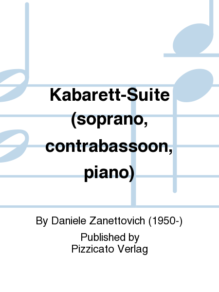 Kabarett-Suite (soprano, contrabassoon, piano)