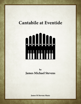 Book cover for Cantabile at Eventide - Organ Solo