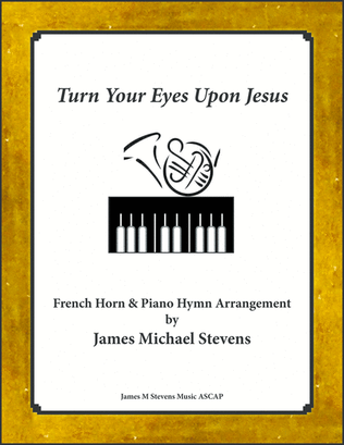 Book cover for Turn Your Eyes Upon Jesus - 2020 French Horn & Piano