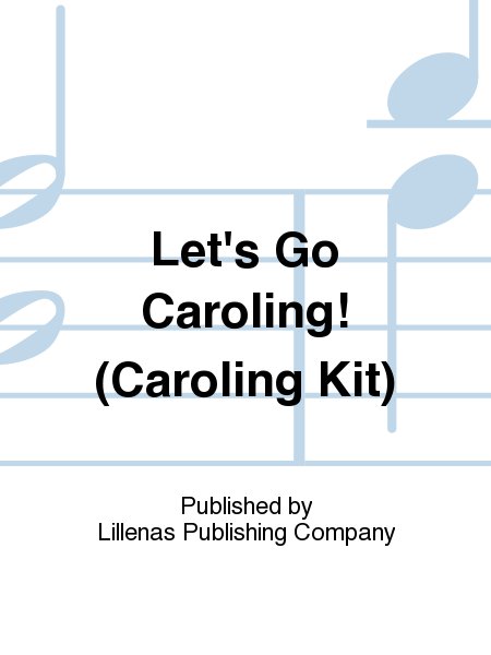 Let's Go Caroling! (Caroling Kit)