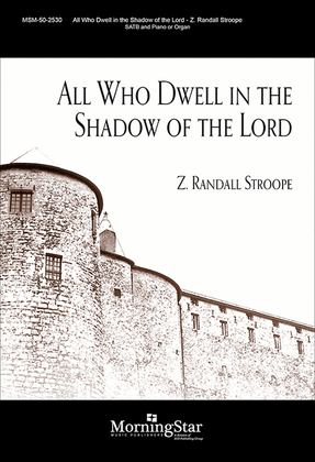 Book cover for All Who Dwell in the Shadow of the Lord (Choral Score)