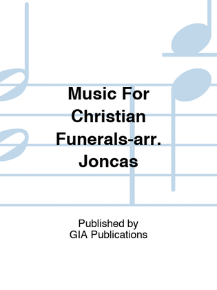 Book cover for Music For Christian Funerals-arr. Joncas