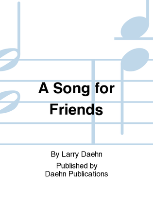 A Song for Friends