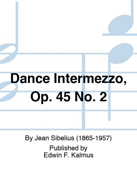 Dance Intermezzo, Op. 45 No. 2