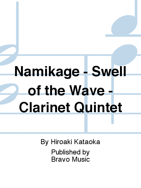 Namikage - Swell of the Wave - Clarinet Quintet