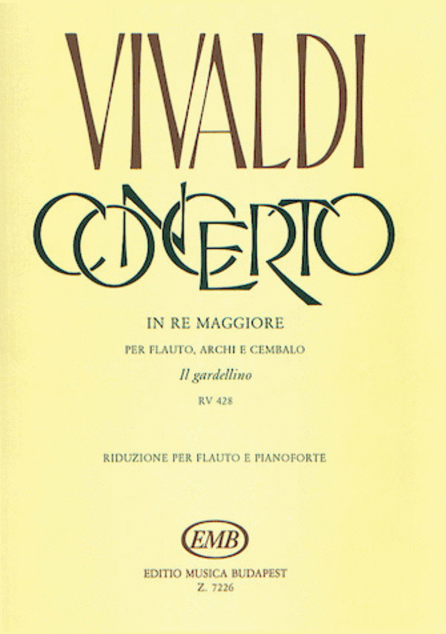 Concerto in D Major for Flute Strings and Basso Continuo Il Gardellino Op.10 No.3, RV428