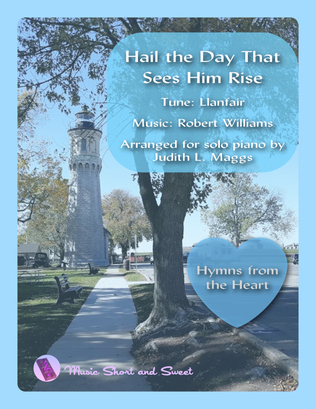 Book cover for Hail the Day That Sees Him Rise (Hymn Tune: Llanfair)