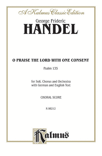 Chandos Anthem No. 9 -- Oh! Praise the Lord with One Consent (Psalm 135)