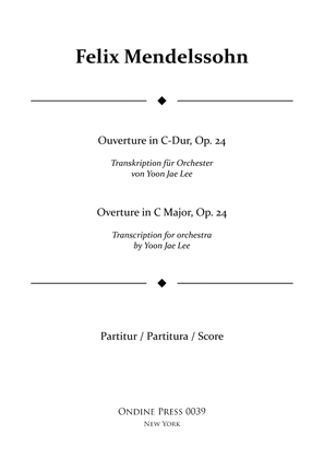 Book cover for Overture in C Major, Op. 24 transcribed for full orchestra by Yoon Jae Lee - Score Only