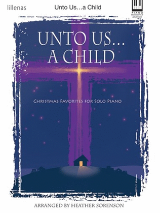 Book cover for Unto Us...a Child