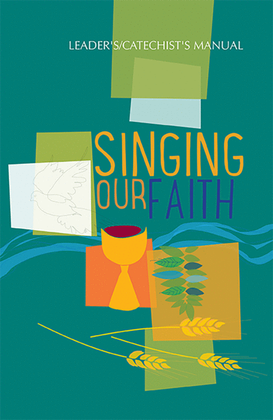 Book cover for Singing Our Faith, Second Edition - Leader / Catechist Manual