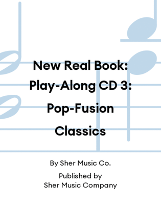 New Real Book: Play-Along CD 3: Pop-Fusion Classics