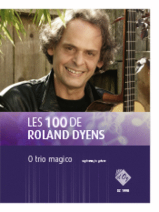 Book cover for Les 100 de Roland Dyens - O trio magico