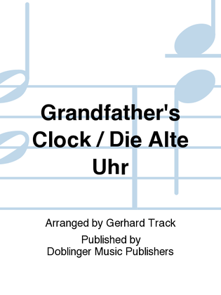 Grandfather's clock / Die alte Uhr