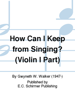 Book cover for How Can I Keep from Singing? (Violin I Replacement Part)