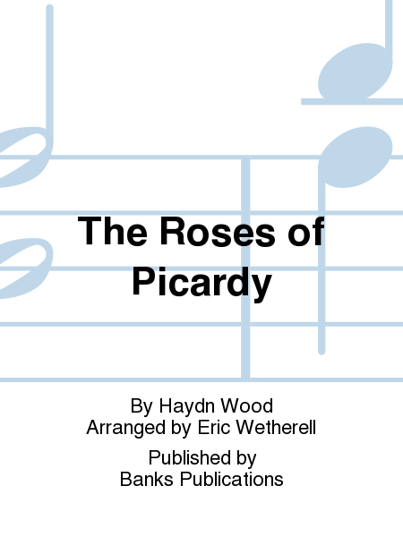 The Roses of Picardy