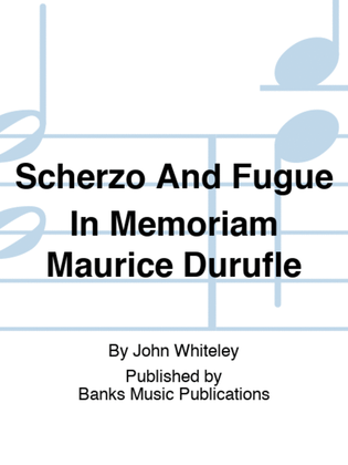 Book cover for Scherzo And Fugue In Memoriam Maurice Durufle