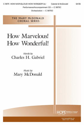 Book cover for How Marvelous! How Wonderful! (I Stand Amazed)