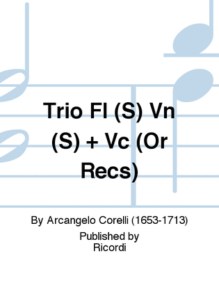 Trio Fl (S) Vn (S) + Vc (Or Recs)
