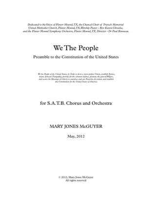 We, the People (Preamble to the Constitution of the United States) for S.A.T.B. Chorus and Orchestra