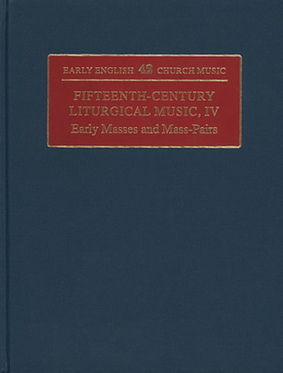 Book cover for Fifteenth-Century Liturgical Music: IV Early Masses and Mass Pairs