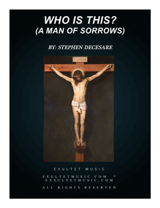 Who Is This? (A Man Of Sorrows)