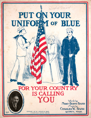 Put on Your Uniform of Blue (For Your Country is Calling You)