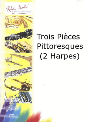 Trois pieces pittoresques (2 harpes)