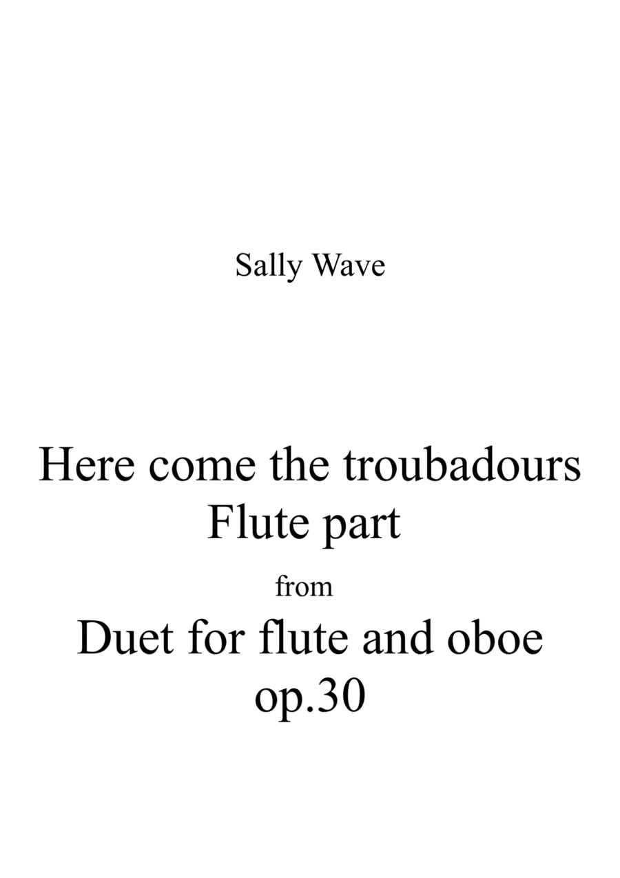 Here come the troubadours op. 30 flute part Woodwind Duet - Digital Sheet Music