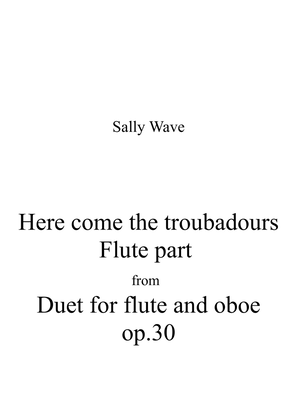 Here come the troubadours op. 30 flute part