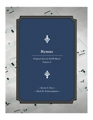 HYMNS 2: Original Sacred SATB Music Volume 2