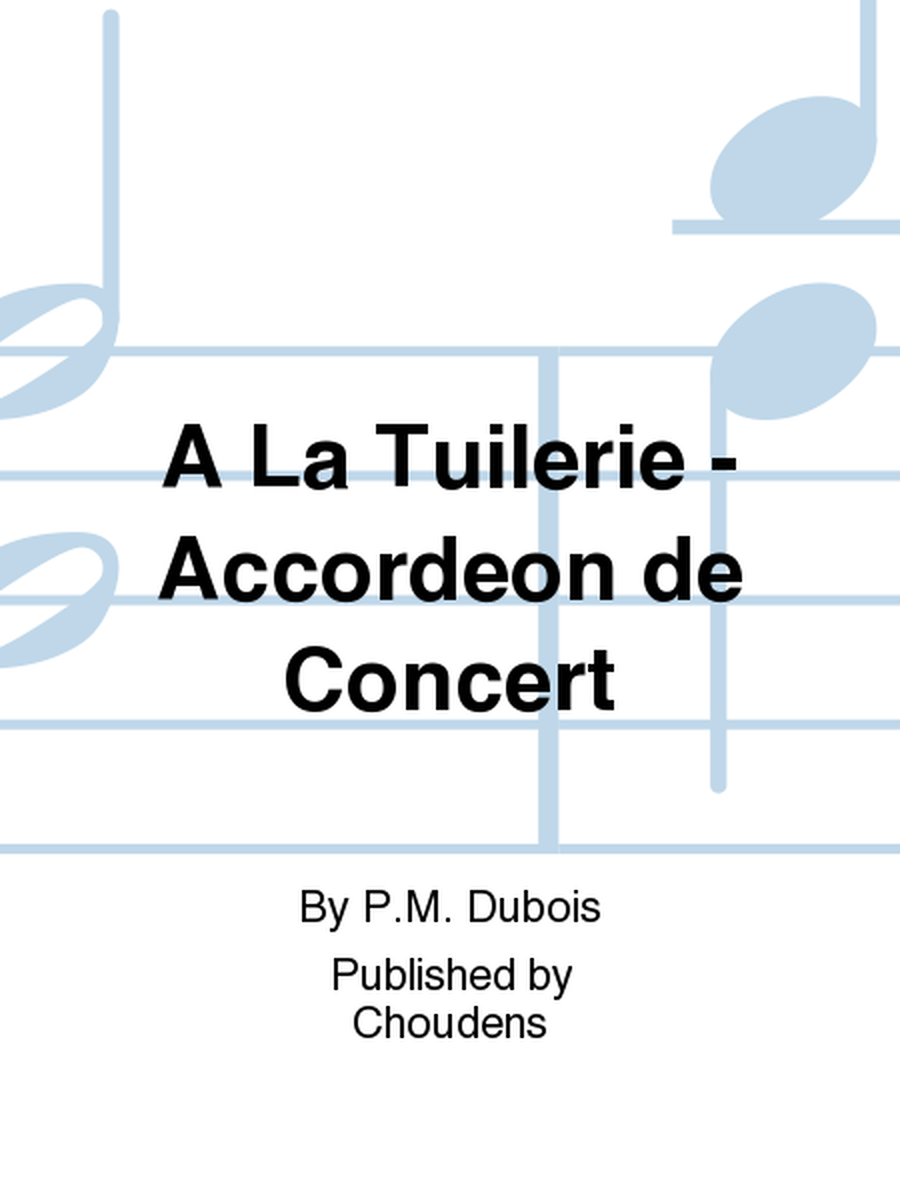A La Tuilerie - Accordeon de Concert