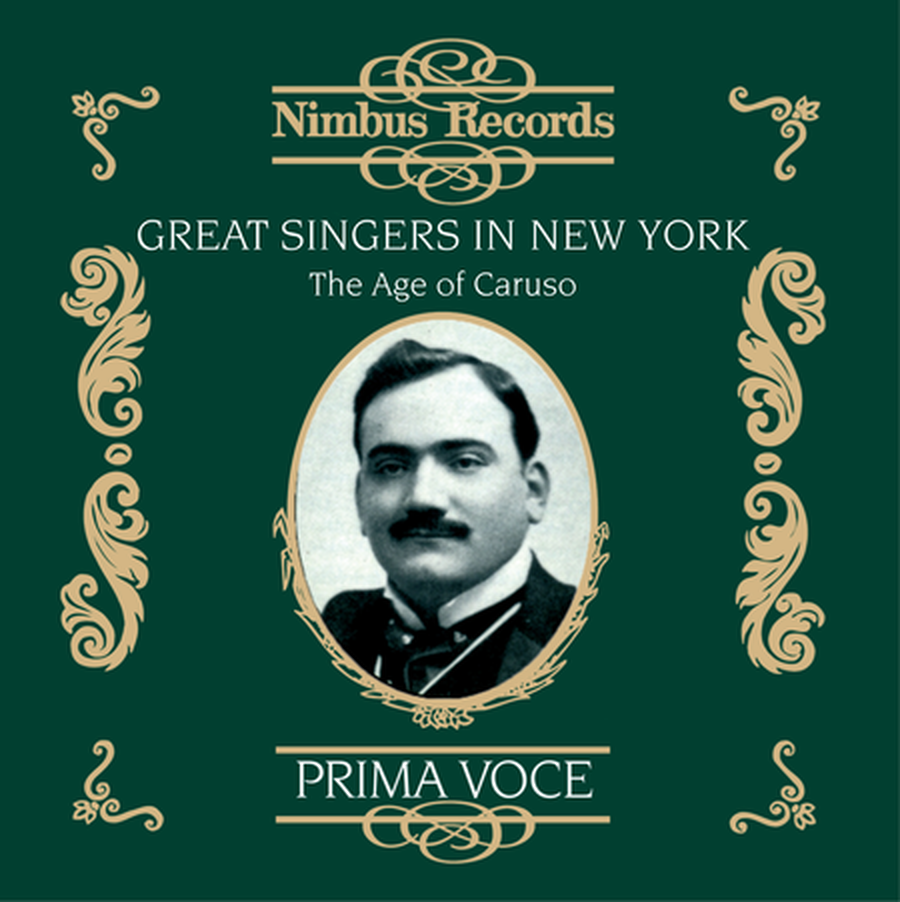 Great Singers in New York - The Age of Caruso