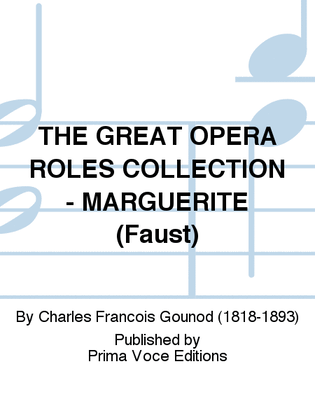 THE GREAT OPERA ROLES COLLECTION - MARGUERITE (Faust)