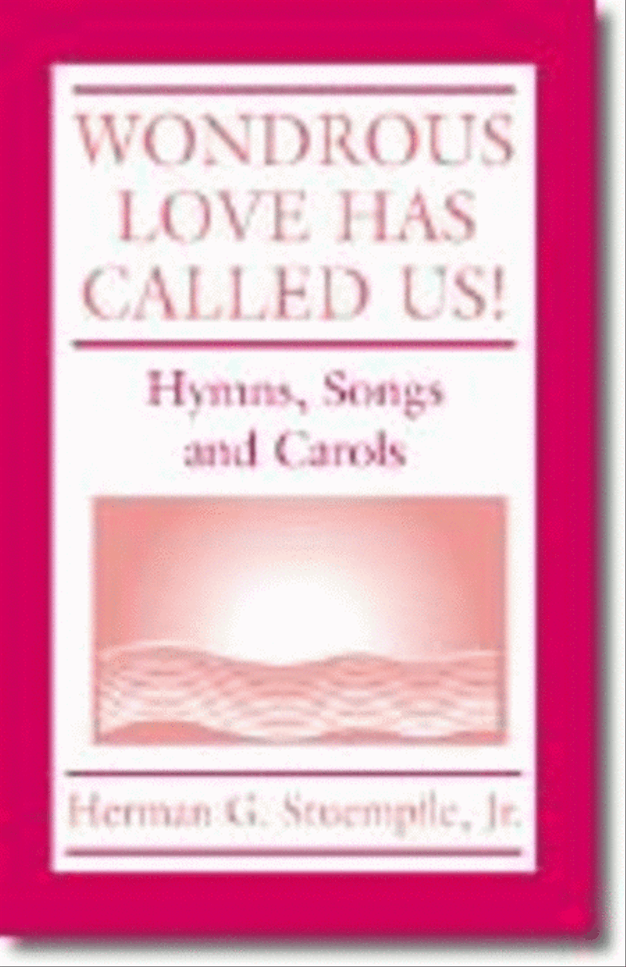 Wondrous Love Has Called Us!