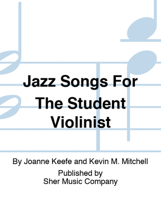 Jazz Songs For The Student Violinist