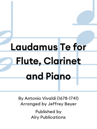 Book cover for Laudamus Te for Flute, Clarinet and Piano