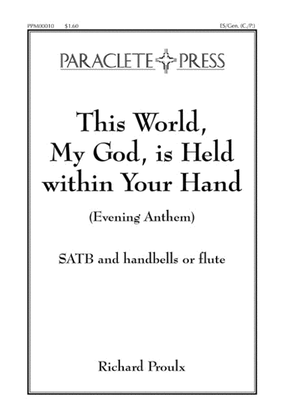 Book cover for This World My God Is Held Within Your Hand