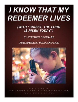 Book cover for I Know That My Redeemer Lives (with "Christ, The Lord Is Risen Today") (Sop. Solo & SAB)