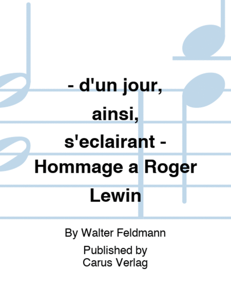 - d'un jour, ainsi, s'eclairant - Hommage a Roger Lewin