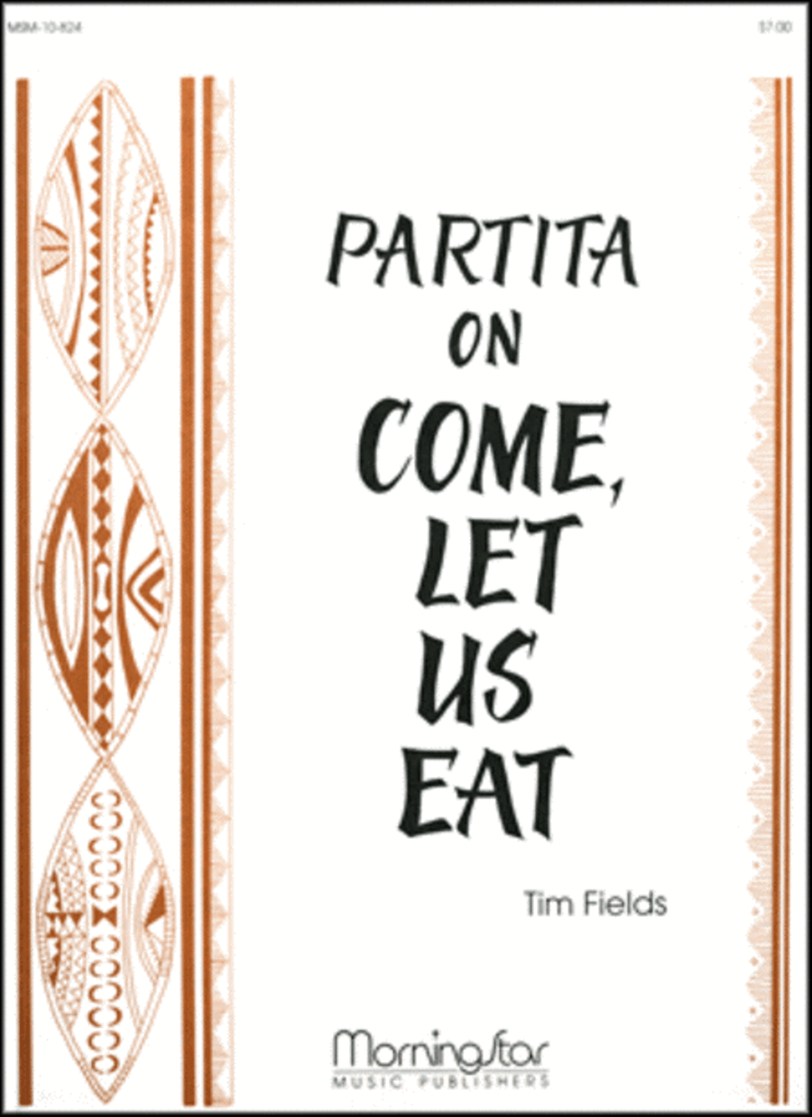 Come, Let Us Eat (Partita)