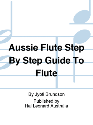 Aussie Flute Step By Step Guide To Flute