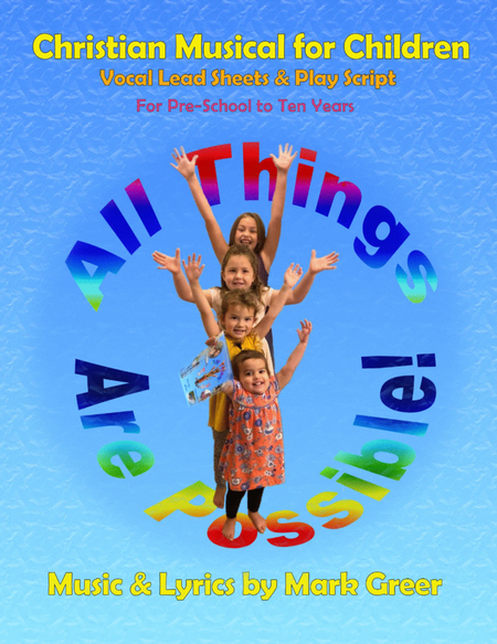 All Things Are Possible! - Christian Children's Musical Vocal LS & Script Songbook - up to 10 Years image number null