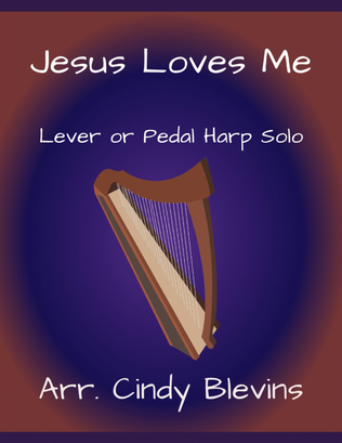 Jesus Loves Me, for Lever or Pedal Harp