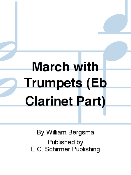 March with Trumpets (Eb Clarinet Part)